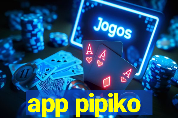 app pipiko